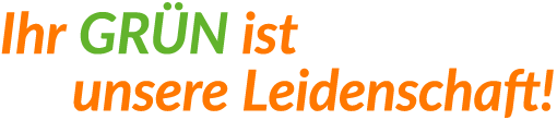 Ihr GRÜN ist unsere Leidenschaft